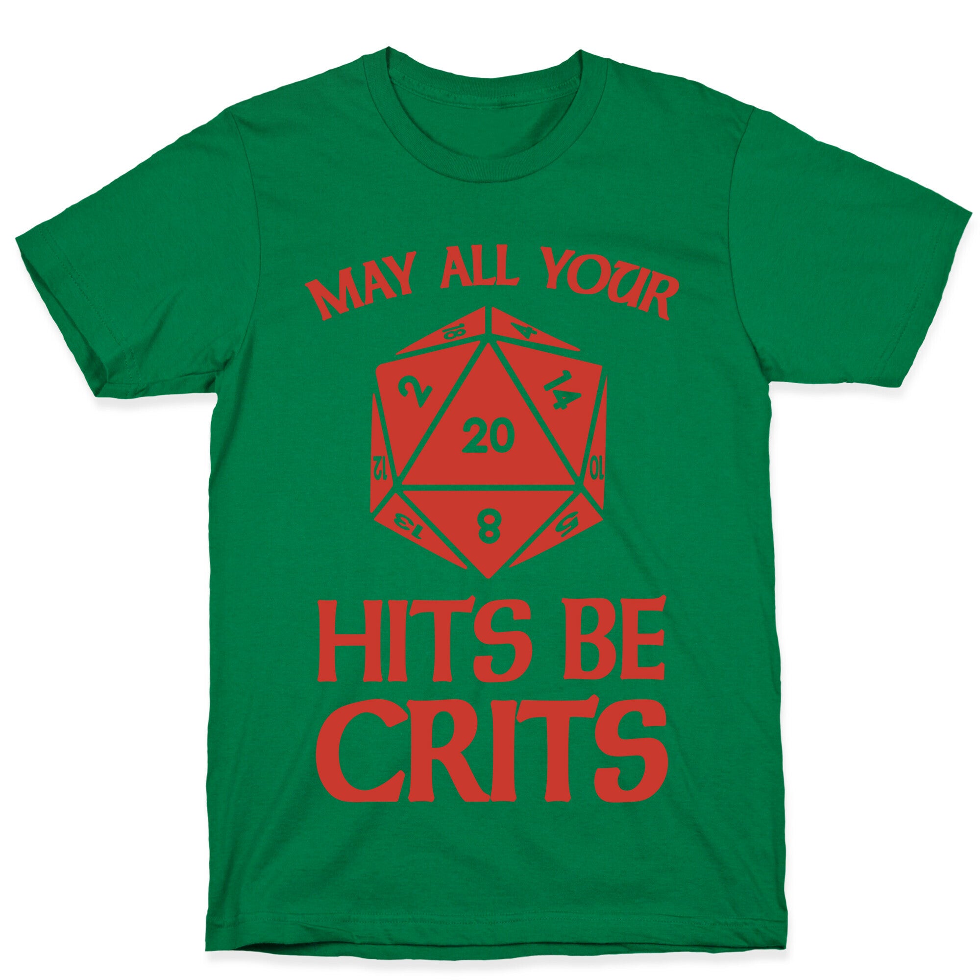 May All Your Hits Be Crits T-Shirt